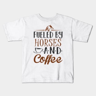 Fueled by Horses and Coffee Kids T-Shirt